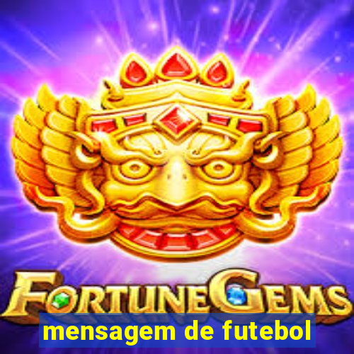 mensagem de futebol